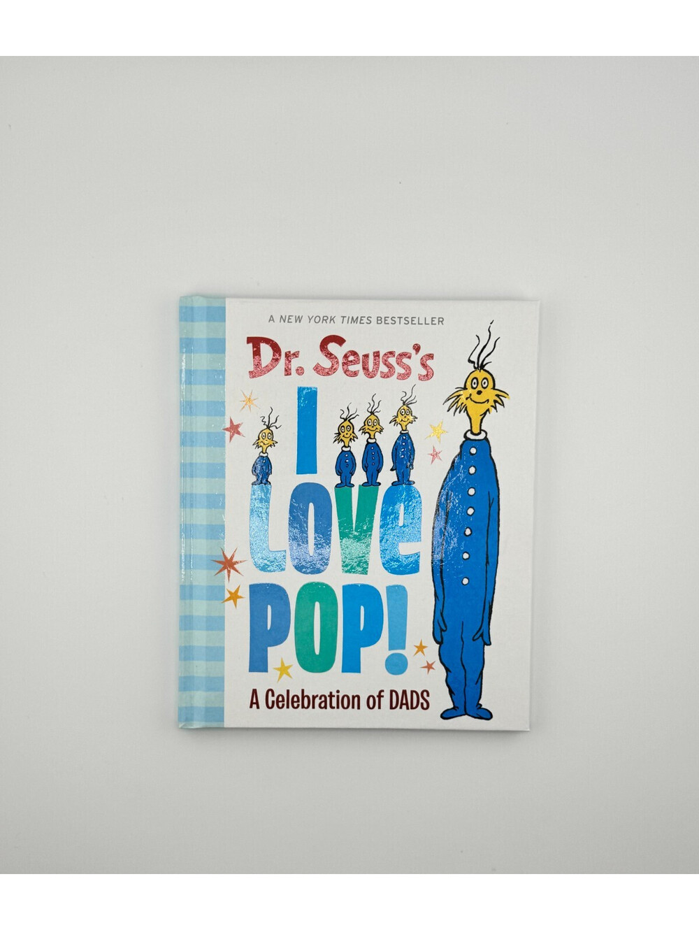🧡 Dr. Seuss’s I Love Pop! A Celebration of DADS, First Edition Hardcover